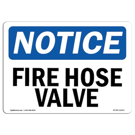OSHA Notice Sign, Fire Hose Valve, 10in X 7in Decal